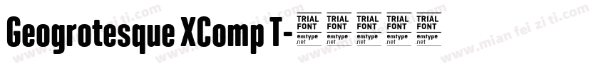 Geogrotesque XComp T字体转换